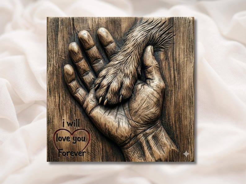 I Will Love You Forever Dog Paw and Hand Memorial STL