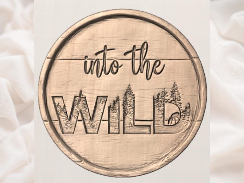 Into The Wild Round Forest Sign STL for CNC Carving bas-relief STL — view 2