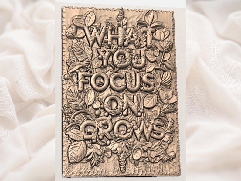 What You Focus On Grows Botanical Quote Relief STL bas-relief STL — view 3